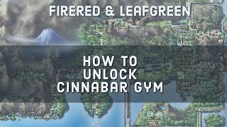 How to Unlock Cinnabar Gym (Pokemon FireRed & LeafGreen)