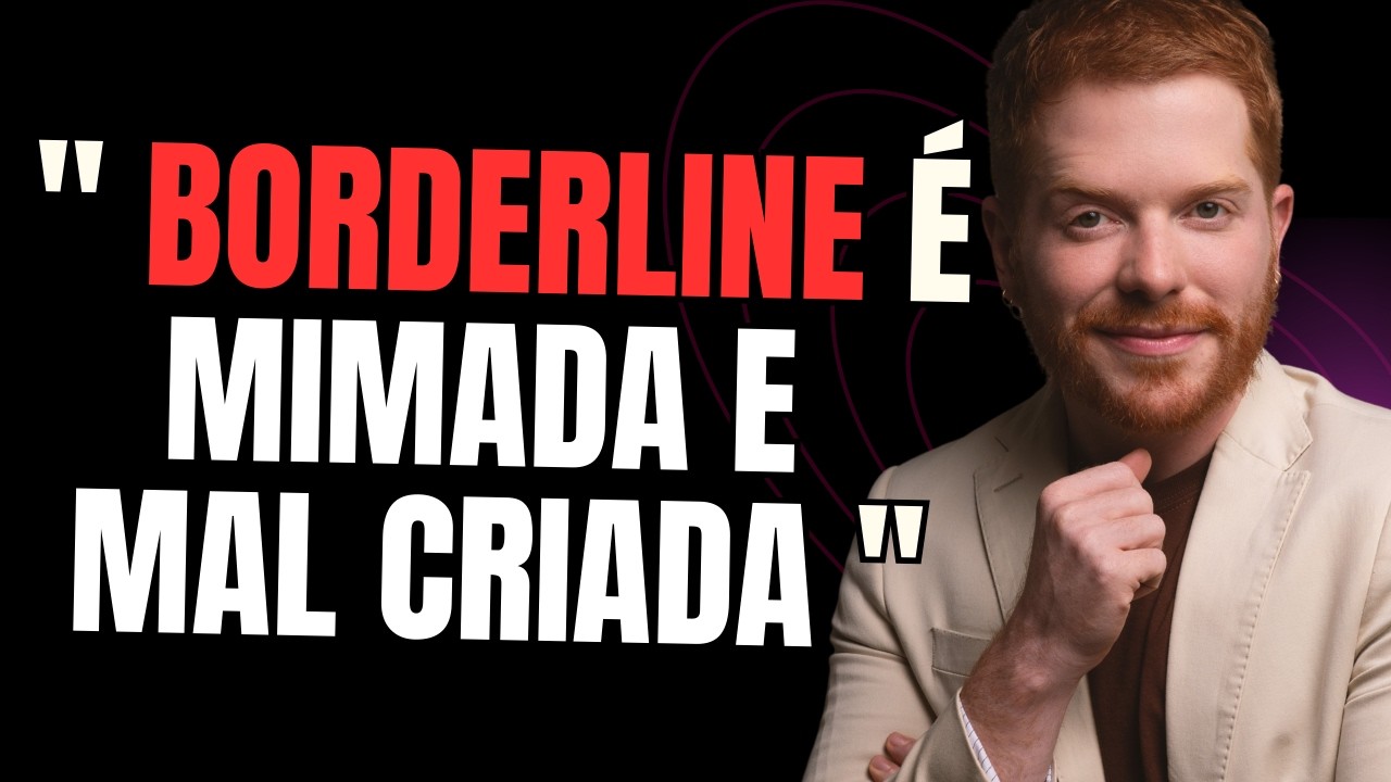 Borderline é Trauma, Não Mimado!