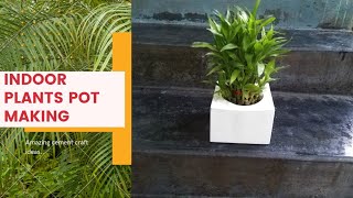Amazing cement pot making || Indoor Plant Pot || cement Idea