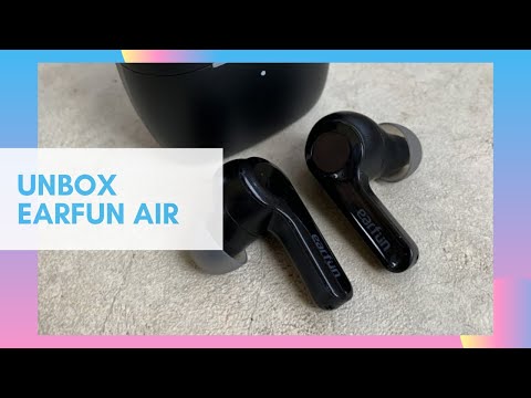 Unboxing 60s - Earfun Air - songlongmedia