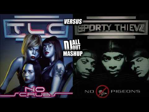 TLC vs Sporty Thievz  - No Scrubs, No Pigeons (DJ All Out Mashup) 1999