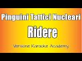 Pinguini Tattici Nucleari  - Ridere (Versione Karaoke Academy Italia)