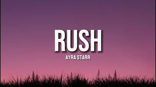 Rush - Ayra Starr [Lyrics]