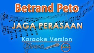 Download lagu Betrand Peto - Jaga Perasaan (Karaoke) | GMusic mp3