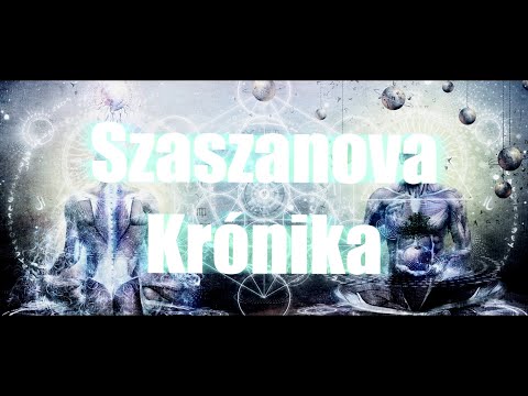 Szaszanova - Krónika