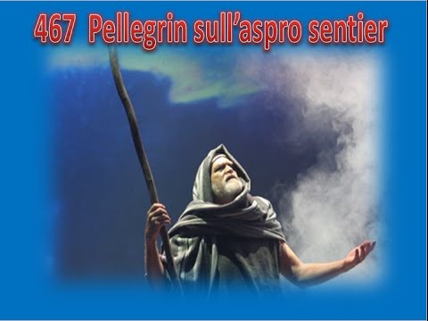 467 PELLEGRIN SULL'ASPRO SENTIER - KARAOKE