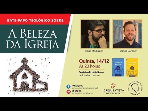 Bate papo Teológico sobre A beleza da Igreja