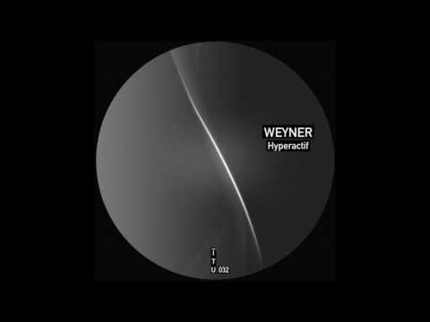Weyner - Hyperaktif [ITU032]