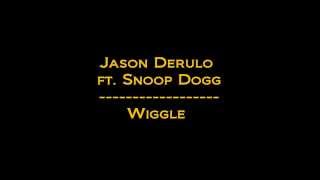 Jason Derulo Ft. Snoop Dogg - Wiggle Lyrics