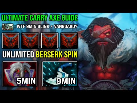 NEW 7.31 Pro Axe Guide 9Min Vanguard + Blink Dagger | Unlimited Berserk Spin EZ 22Min GG Dota 2
