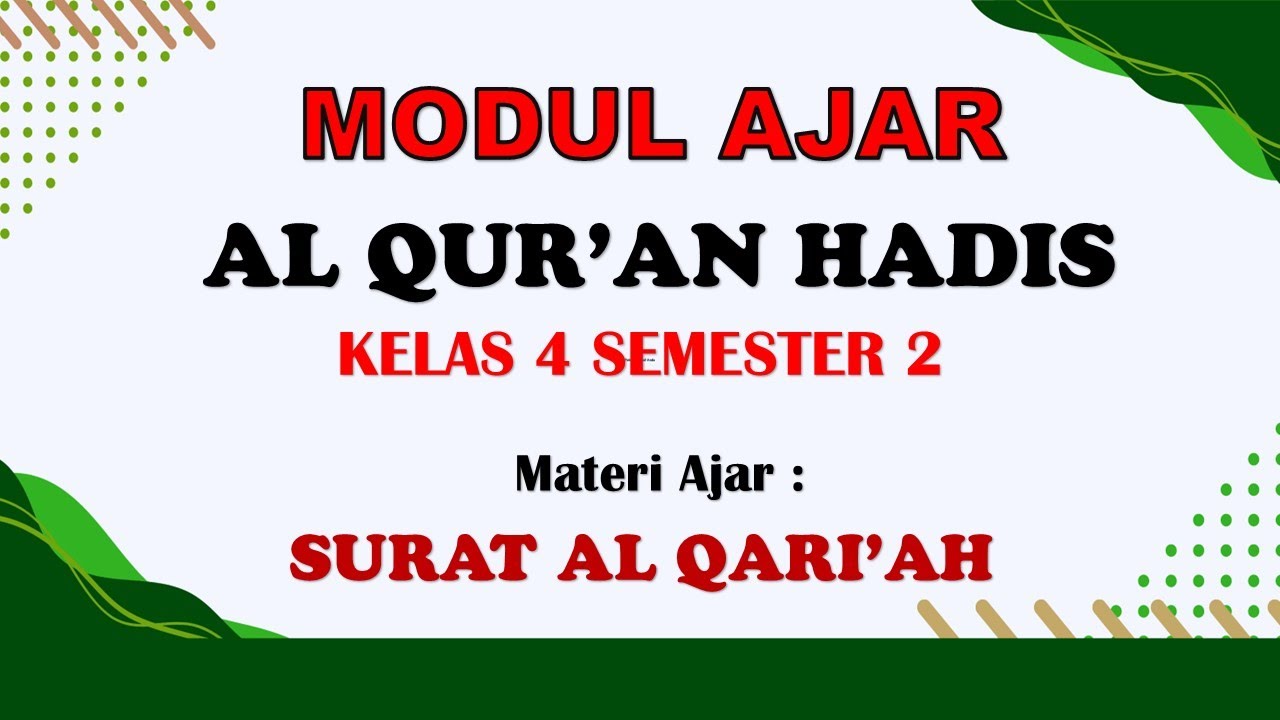 MODUL AJAR AL QUR'AN HADIS KELAS 4 SEMESTER 2, MATERI SURAT AL QARI'AH