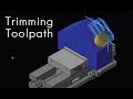 Eric S Reminders Toolpath Trimming