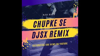 DJSX - Chupke Se (Valentines Remix)