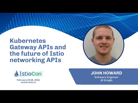 Kubernetes Gateway APIs and the future of Istio networking APIs