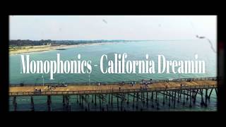Video thumbnail of "Monophonics - California Dreamin"