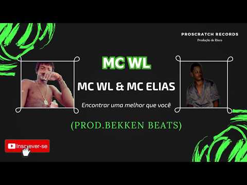 MC WL & HS MC  - Encontra uma melhor que você (Prod.Bekken Beats)