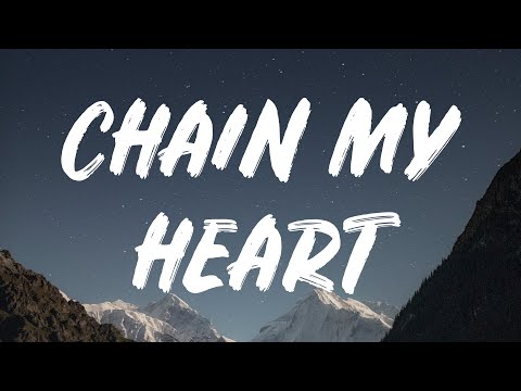Topic - Chain My Heart (Lyrics) Feat. Bebe Rexha