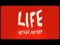Life by Mother Mother
