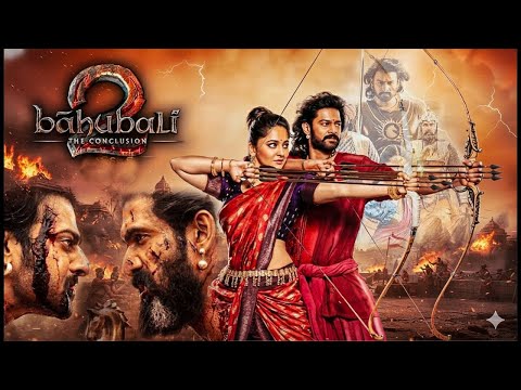 Bahubali 2: The Conclusion Full Movie | Prabhas | Tamnna Bhatia | Anushka Shetty | Blockbuster Movie