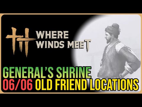 General’s Shrine – All Old Friend Locations – Where Winds Meet