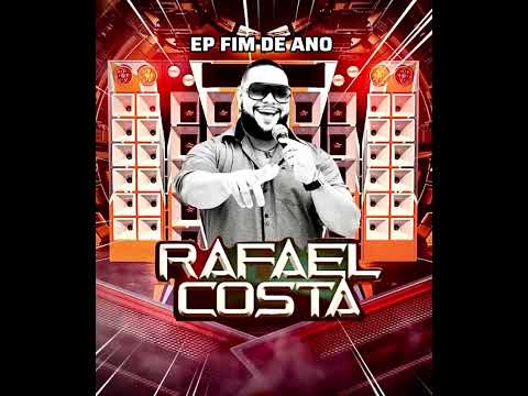RAFAEL COSTA EP FIM DE ANO