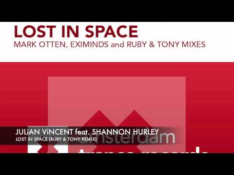 Julian Vincent feat Shannon Hurley Lost in Space Ruby & Tony Remix + Lyrics
