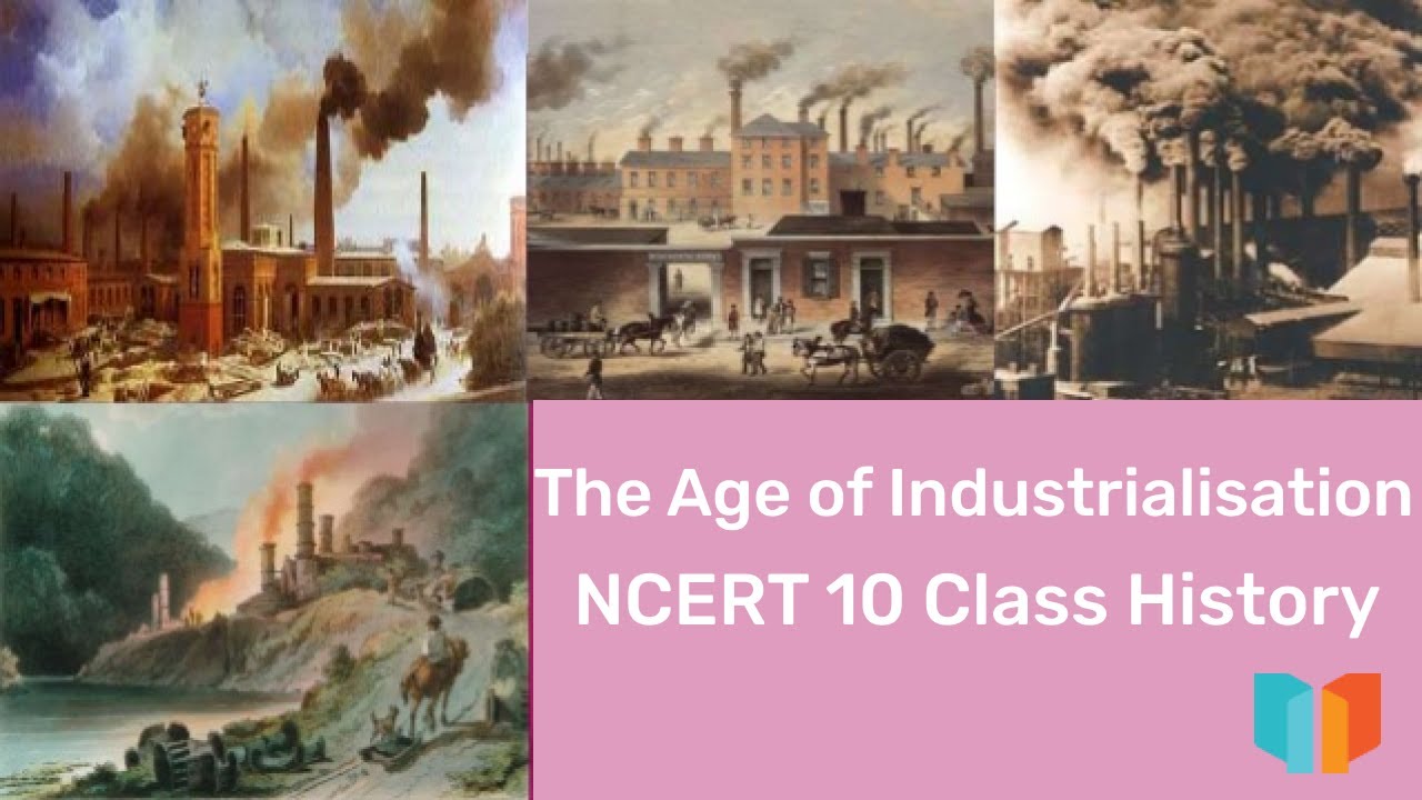 The Age of Industrialisation Class10 Social Science History