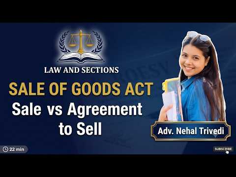 Lecture 2: Sale of Goods Act 1930 | Sale vs Agreement to Sell | Sec 4, 2(7), 2(10) | Law And Sections
