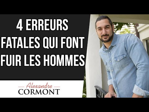 Quelles sont les erreurs qui font fuir les hommes ?