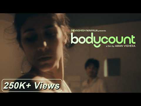 BODYCOUNT | A short film by Aman Vishera | Presented by Devashish Makhija