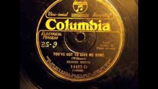 You&#39;ve Got To Give Me Some - Bessie Smith