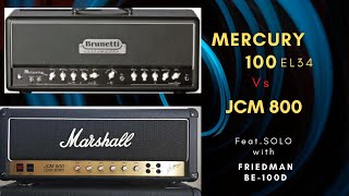 Video thumbnail for Marshall JCM800 vs Brunetti Mercury 100 EL34 CW - Friedman BE100dlx as a bonus by Peter Glavanov