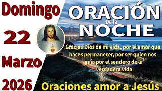Oración de la noche de hoy Domingo 22 de marzo de 2026 -Isaías 41:13