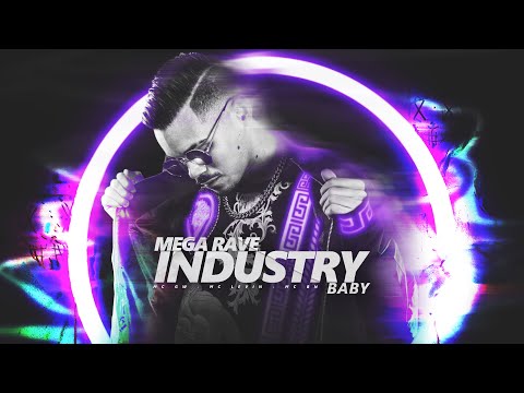 MEGA RAVE INDUSTRY BABY  - MC GW, MC Levin e MC BN (DJ DN)
