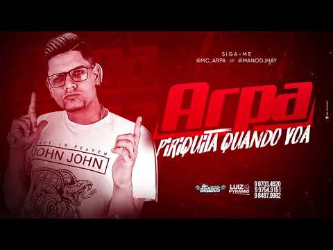 MC ARPA - PIRIQUITA QUANDO VOA - MÚSICA NOVA