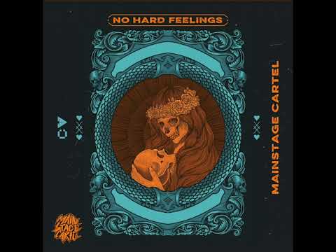 Mainstage Cartel & VIZE & Reuben Gray - No Hard Feelings (Official Audio)