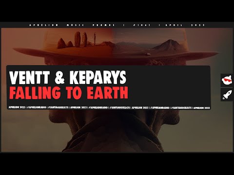 Ventt & Keparys - Falling To Earth (Extended Mix)