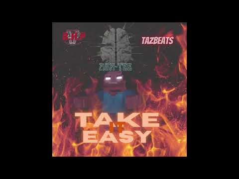Ash Tee - Take It Easy (Official Audio)