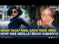 Masih Ingat Amel Gadis Yang Viral Mirip Nike Ardilla Begini Kabarnya Sekarang