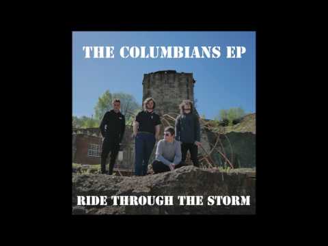 Ride Through The Storm - The Columbians (Official Audio)