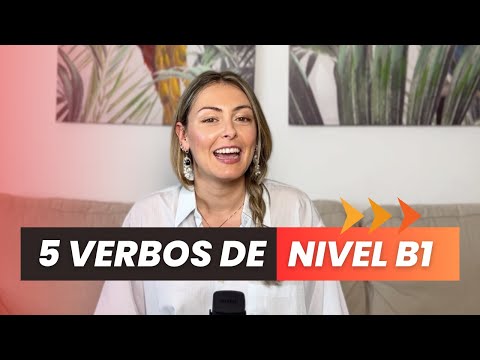 5 verbos ESENCIALES | Nivel B1 de español