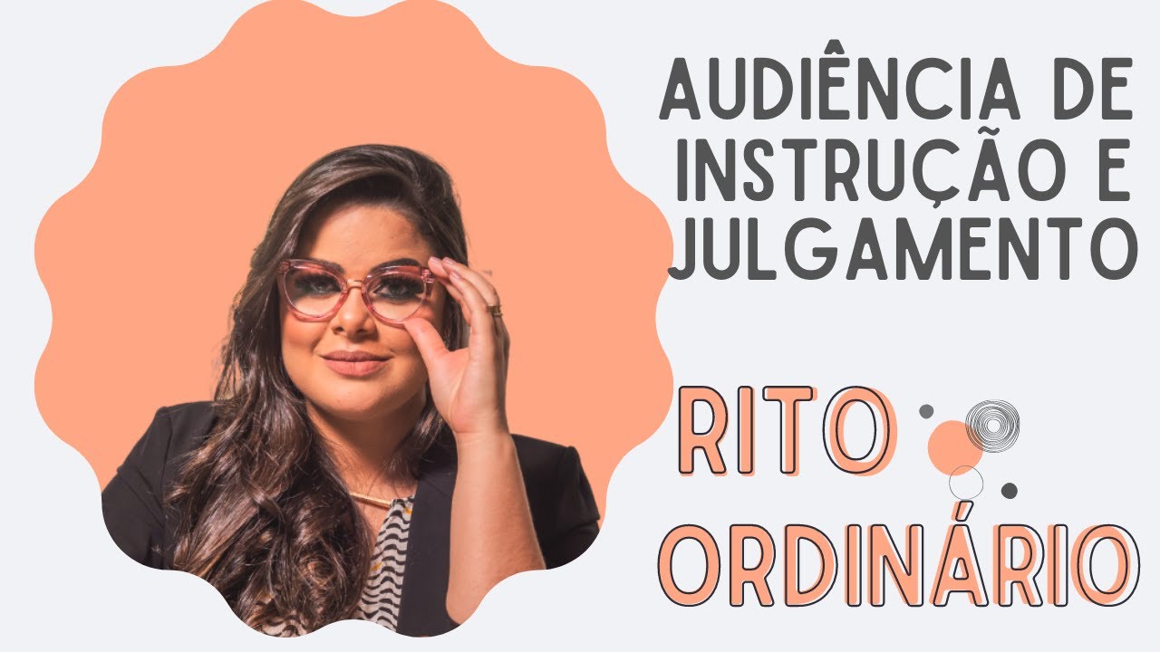 (AULA 13) Audiência de Instrução e Julgamento no Rito Ordinário - Processo Penal