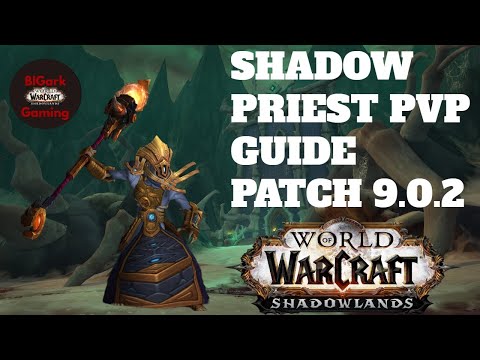 Patch 9.0.2 Shadow Priest PVP Guide! Talents, Races, Covenants, Gear, and More! WoW: Shadowlands