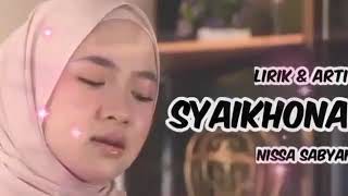 Download lagu SYAIKHONA - NISSA SABYAN || Lirik & Arti mp3 Download lagu SYAIKHONA - NISSA SABYAN || Lirik & Arti mp3