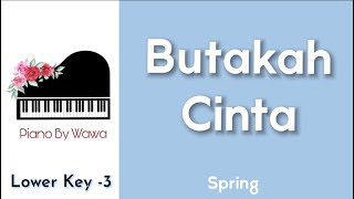 Download lagu Butakah Cinta - Spring (Piano Karaoke Lower Key -3) mp3