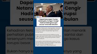 Usai Dapat Dukungan Trump, Netanyahu Hadiri Sidang Korupsi dengan Santai
