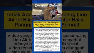 Download lagu Teriak Ada Bom, Penumpang Lion Air Ini Bikin Pesawat Putar Balik Panggil Tentaramu Semua! mp3
