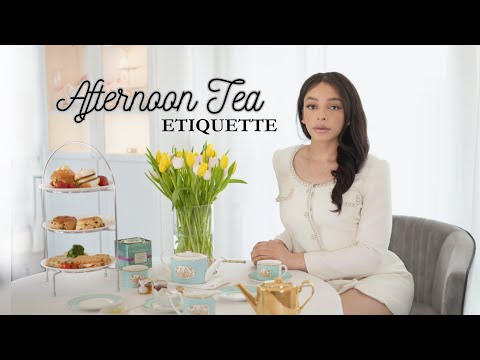 Afternoon tea Etiquette 101 (English way)