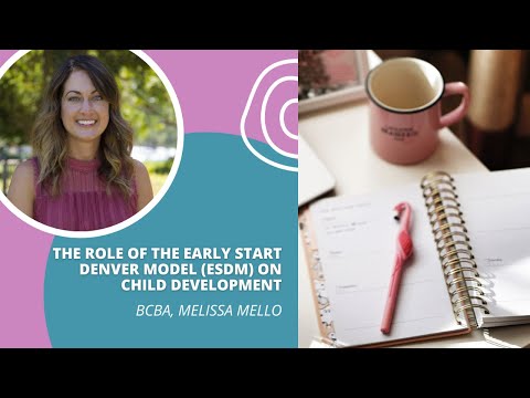 The role of the Early Start Denver Model on child development - Melissa Mello