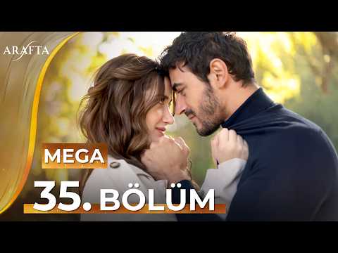 Arafta 35 Bölüm | Mega Bölüm | Tam Bölüm | Yeni Diziler 2025 | Arafta -Türk Dizileri @araftadizisi